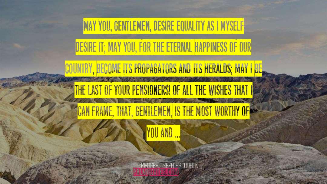 Fairness And Equality quotes by Pierre-Joseph Proudhon