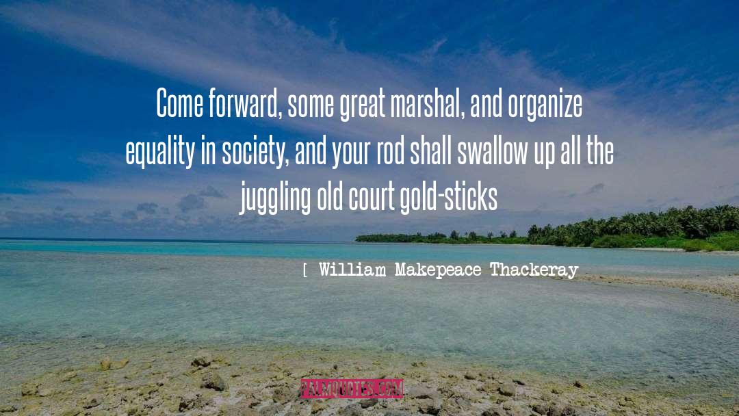 Fairness And Equality quotes by William Makepeace Thackeray