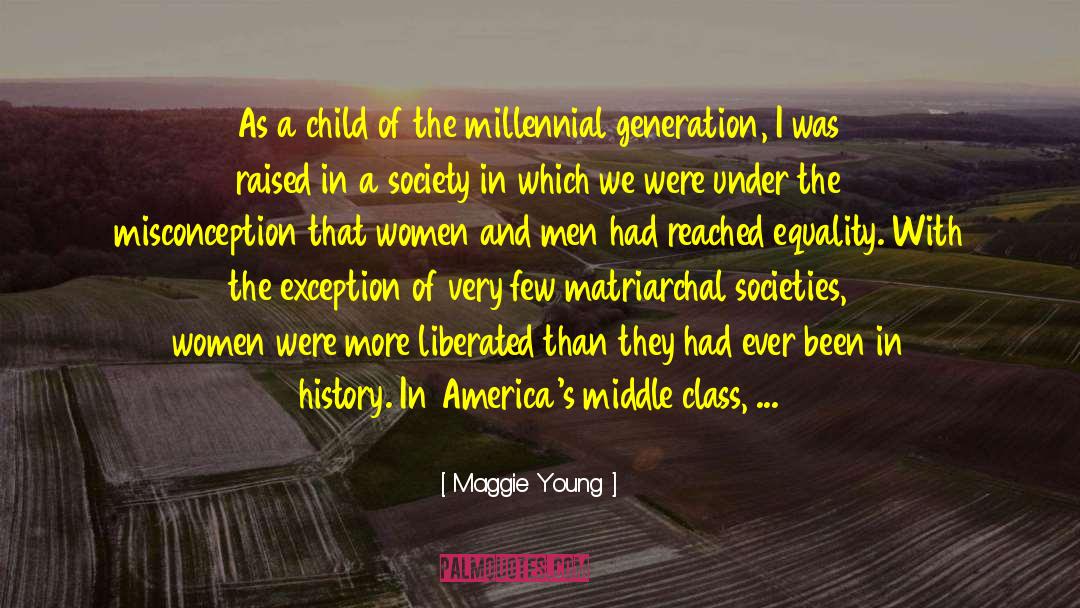 Fairness And Equality quotes by Maggie Young