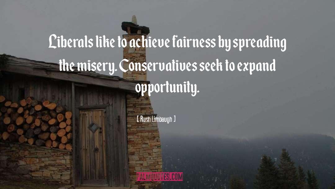 Fairness quotes by Rush Limbaugh