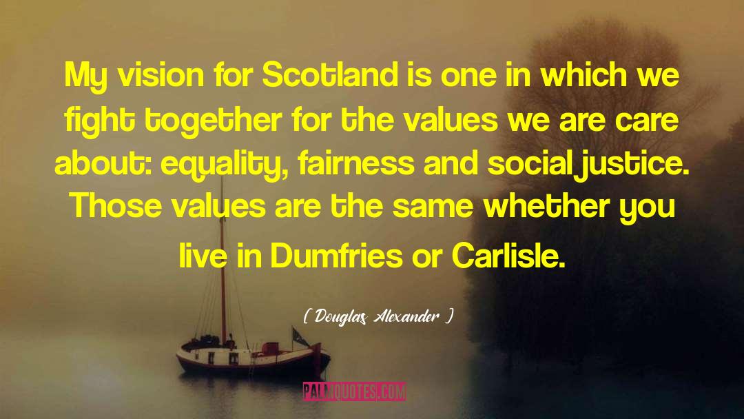 Fairness quotes by Douglas Alexander