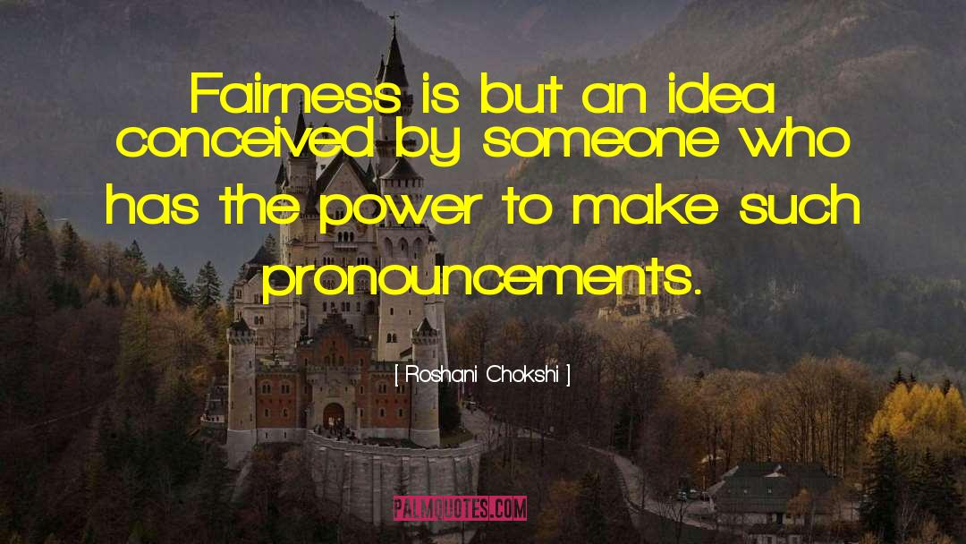 Fairness quotes by Roshani Chokshi