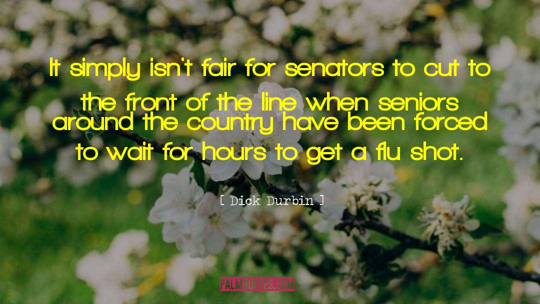 Fairs quotes by Dick Durbin