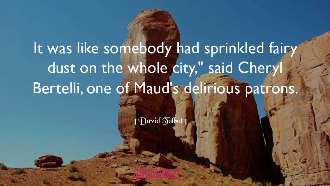 Fairy Dust quotes by David Talbot