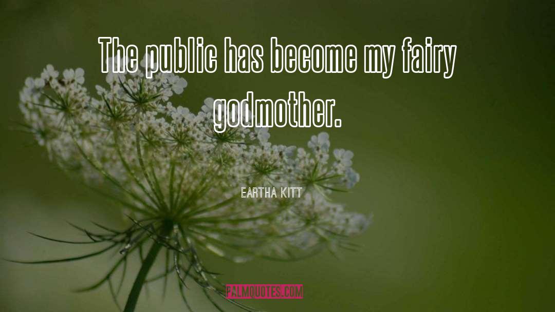 Fairy Godmother quotes by Eartha Kitt