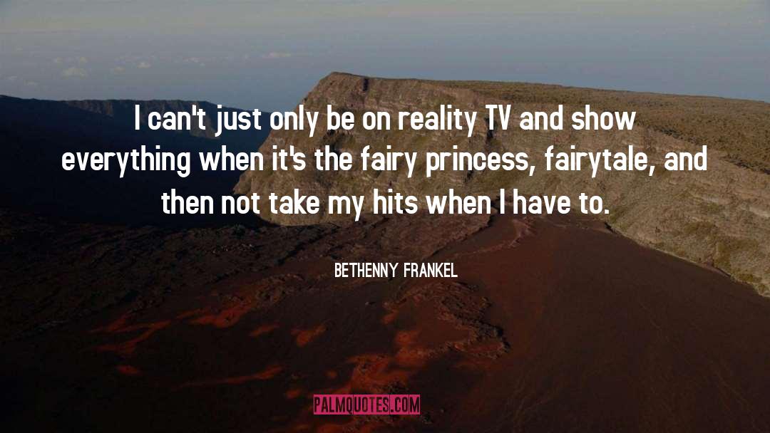 Fairy Princess quotes by Bethenny Frankel