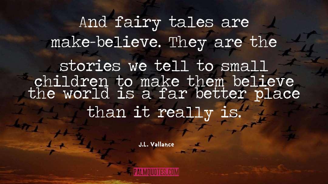 Fairy quotes by J.L. Vallance