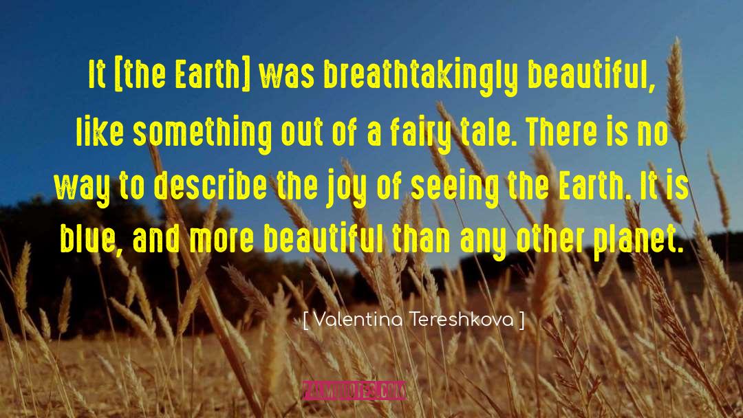 Fairy Stories quotes by Valentina Tereshkova
