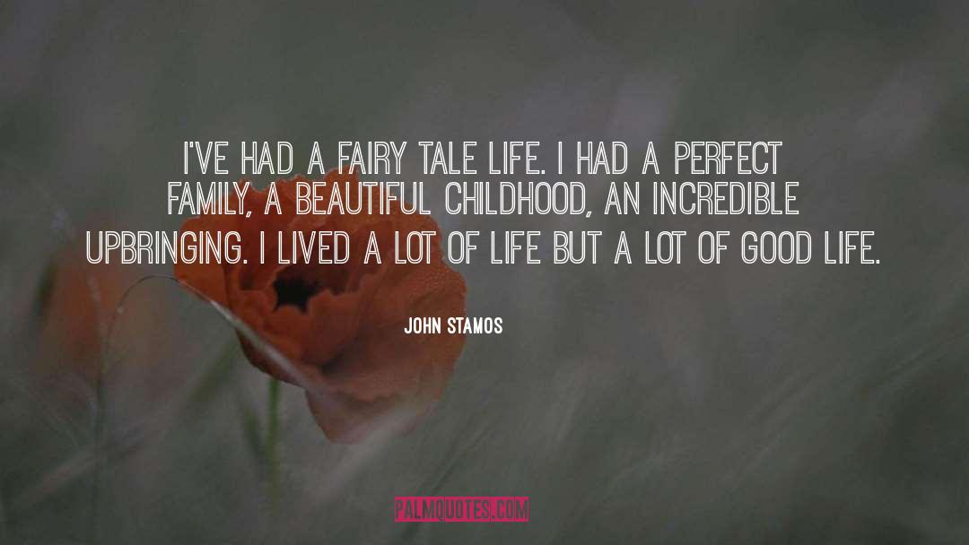 Fairy Tale Life quotes by John Stamos