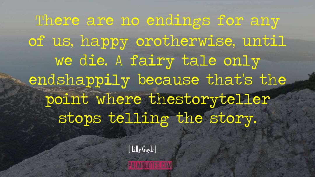 Fairy Tale Life quotes by Lilly Gayle