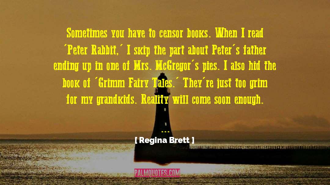 Fairy Tale Literature quotes by Regina Brett