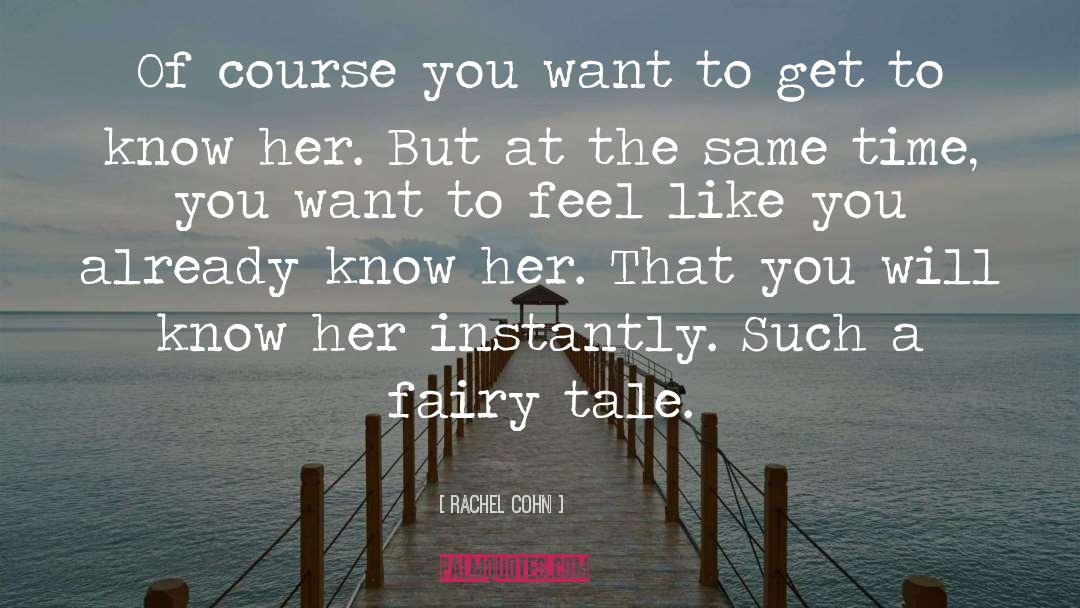 Fairy Tale quotes by Rachel Cohn