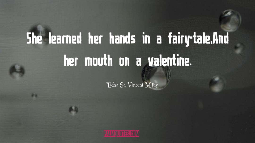 Fairy Tale Retelling quotes by Edna St. Vincent Millay