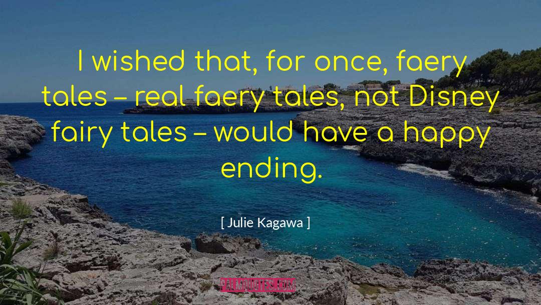 Fairy Tales For Adults quotes by Julie Kagawa