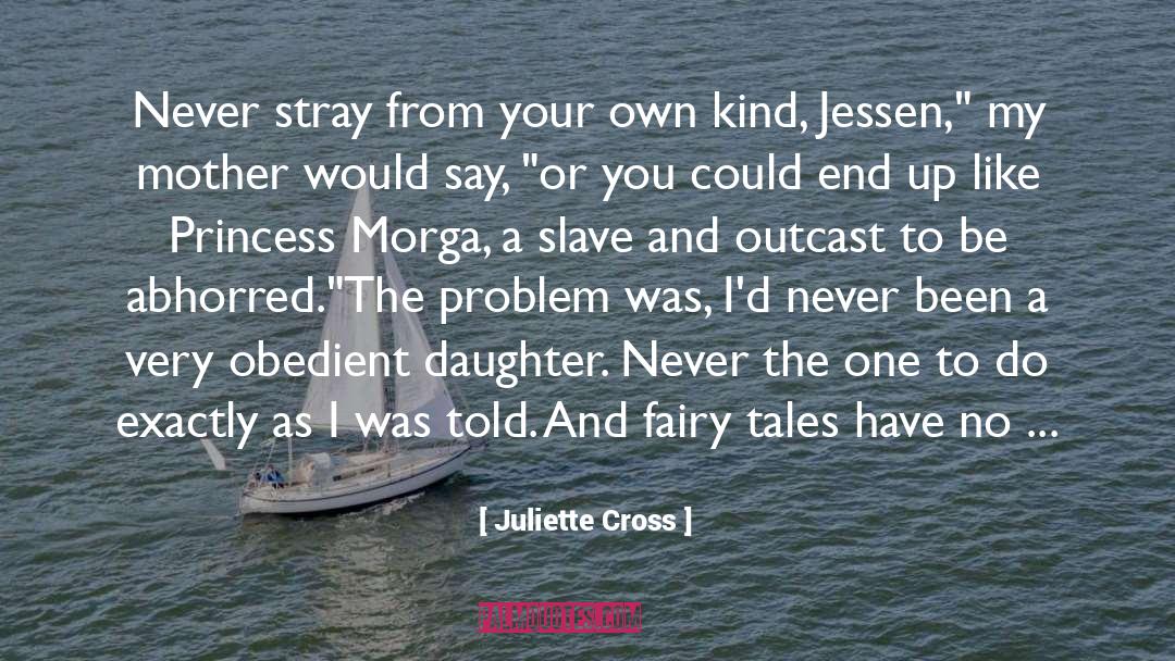 Fairy Tales For Freya quotes by Juliette Cross