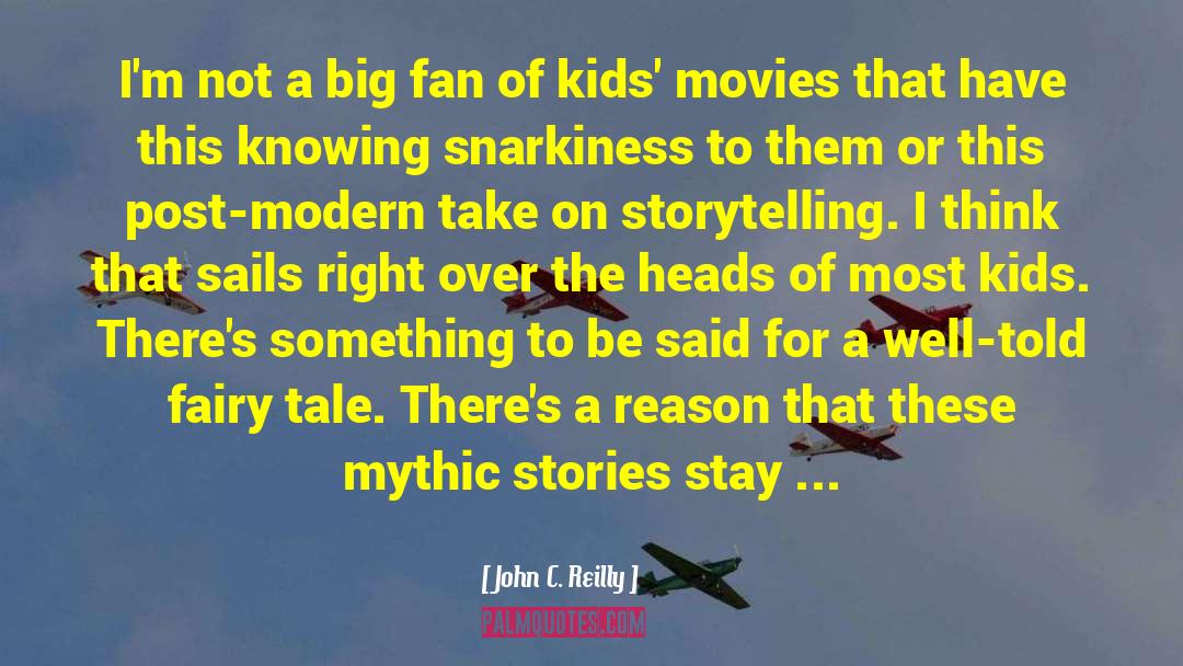 Fairy Tales For Freya quotes by John C. Reilly