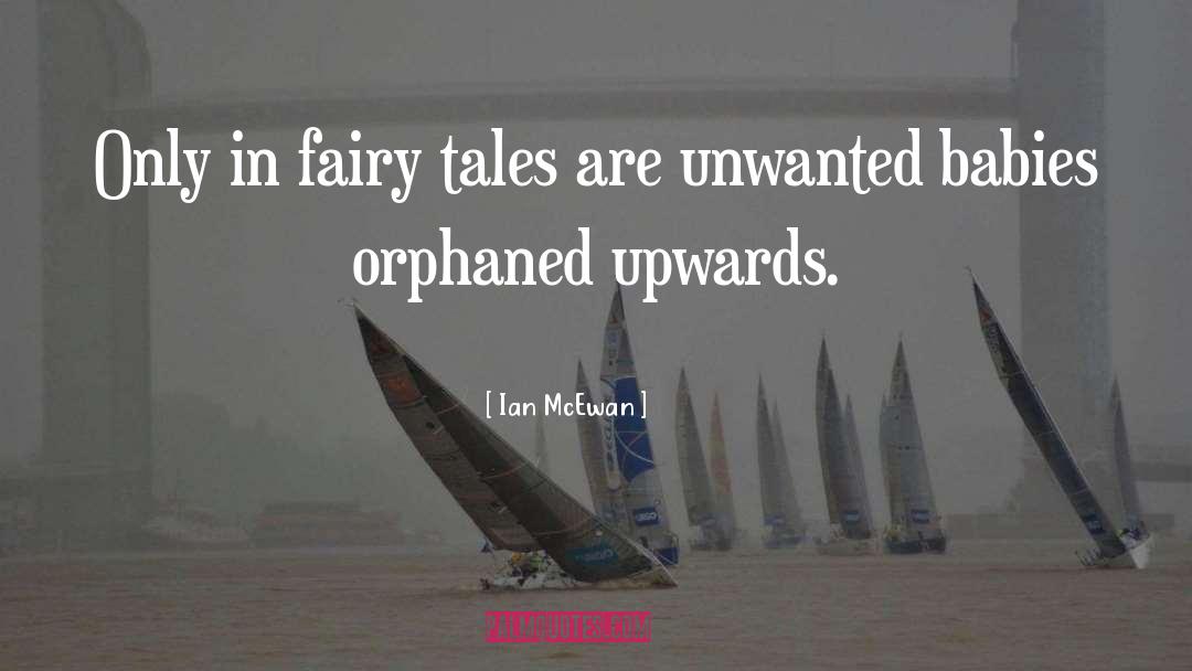 Fairy Tales quotes by Ian McEwan