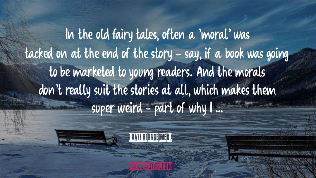 Fairy Tales quotes by Kate Bernheimer