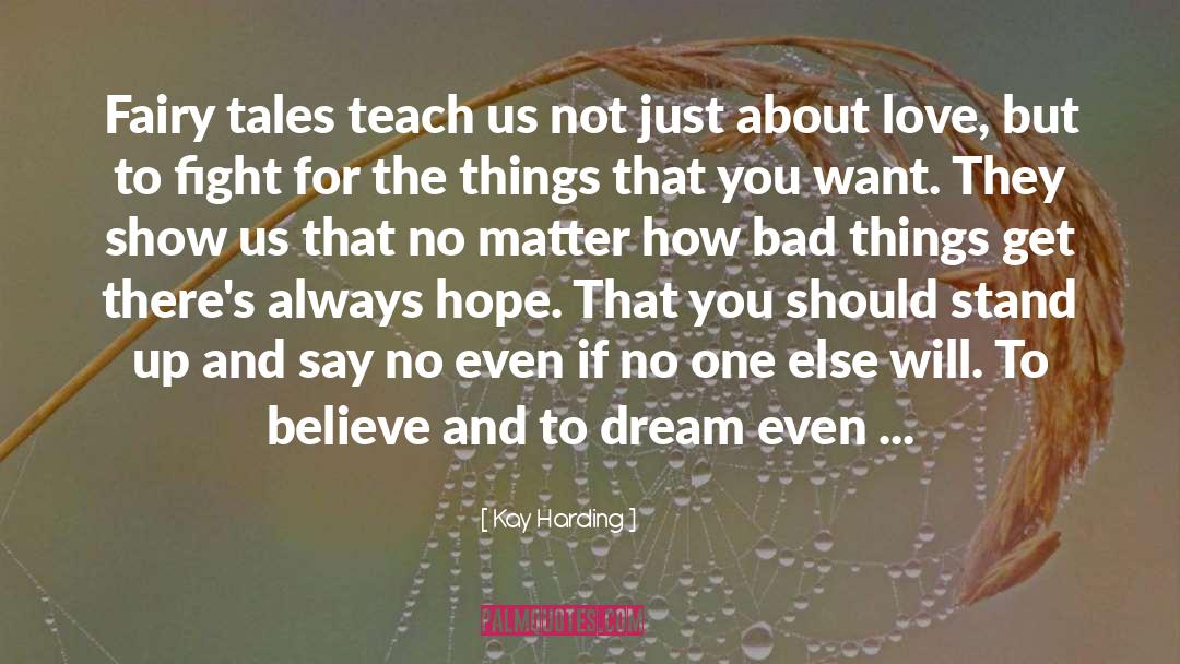 Fairy Tales quotes by Kay Harding