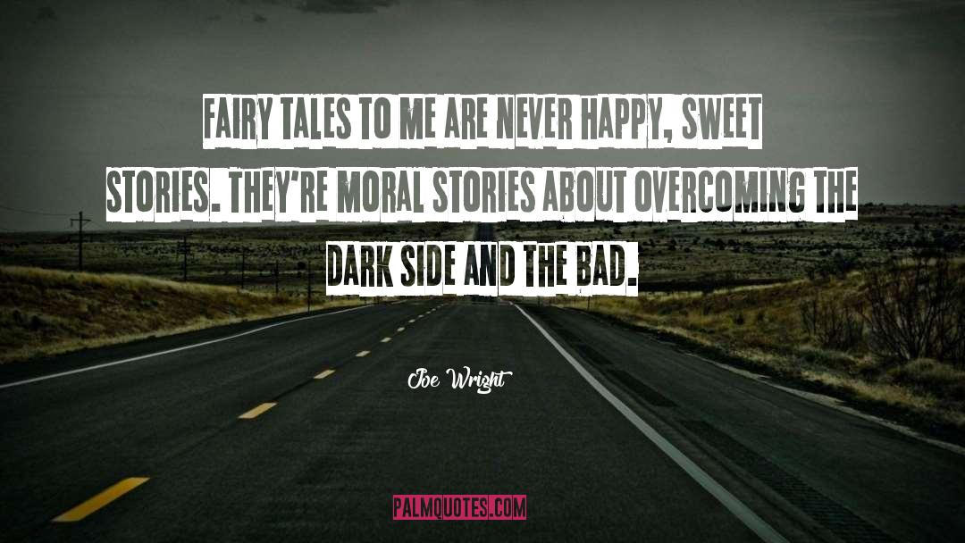 Fairy Tales quotes by Joe Wright