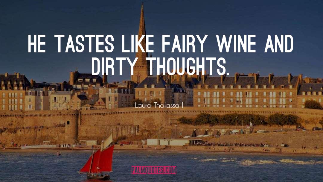 Fairy Wine quotes by Laura Thalassa