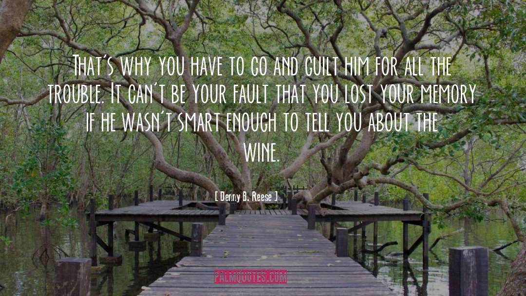 Fairy Wine quotes by Denny B. Reese