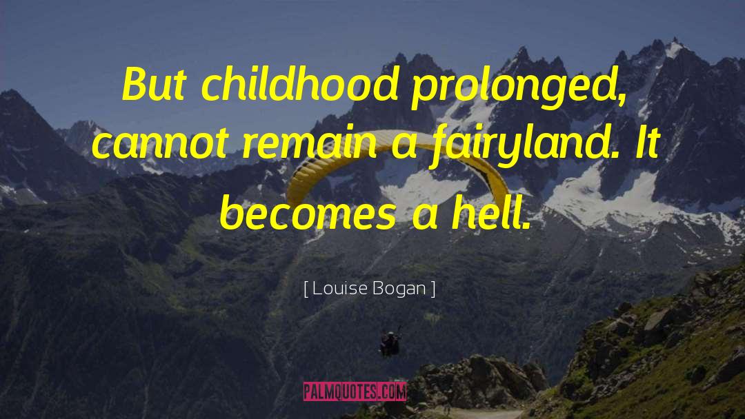 Fairyland quotes by Louise Bogan