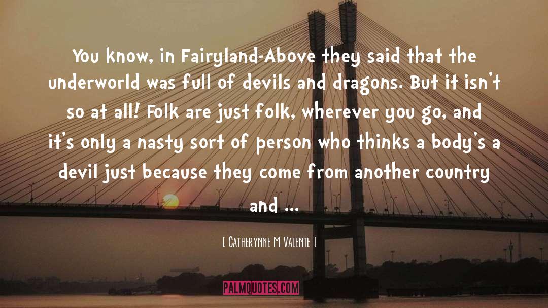 Fairyland quotes by Catherynne M Valente