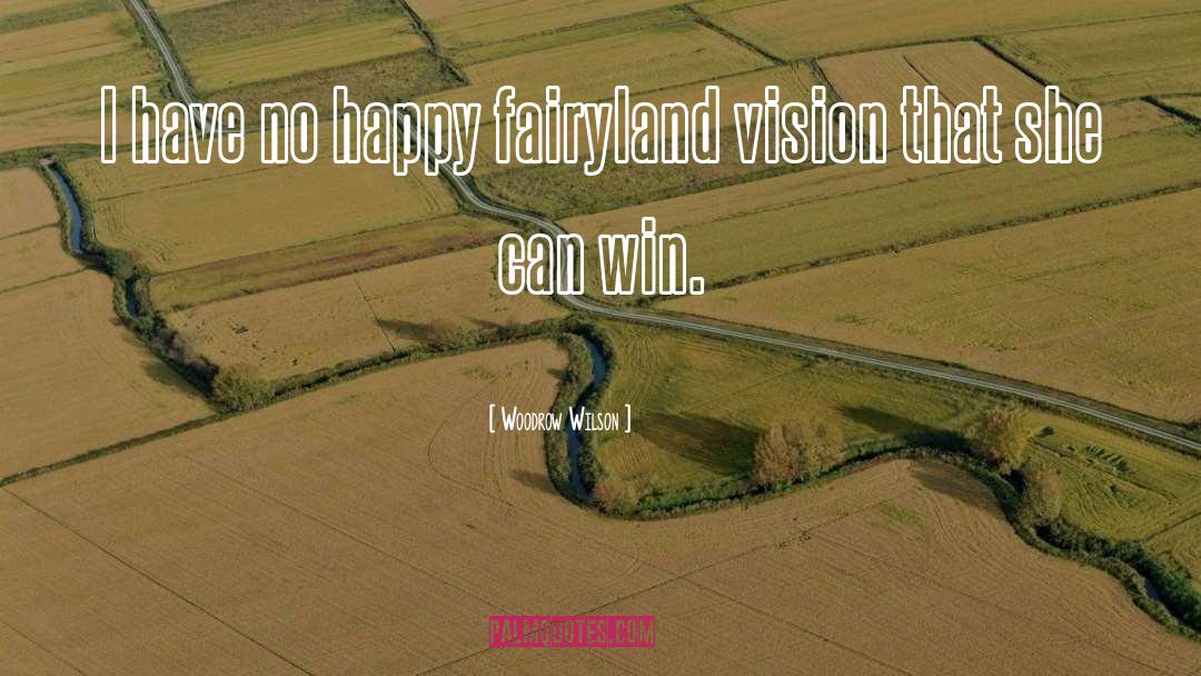 Fairyland quotes by Woodrow Wilson