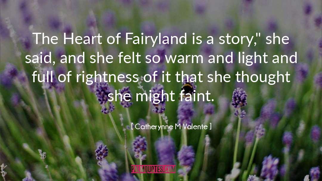 Fairyland quotes by Catherynne M Valente