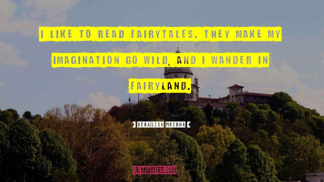 Fairyland quotes by Debasish Mridha