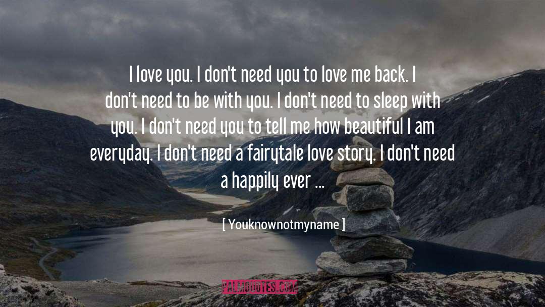 Fairytale Love quotes by Youknownotmyname