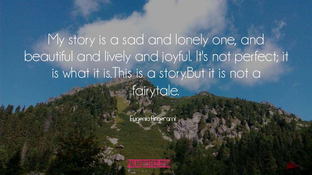 Fairytale quotes by Eugenia Argerami