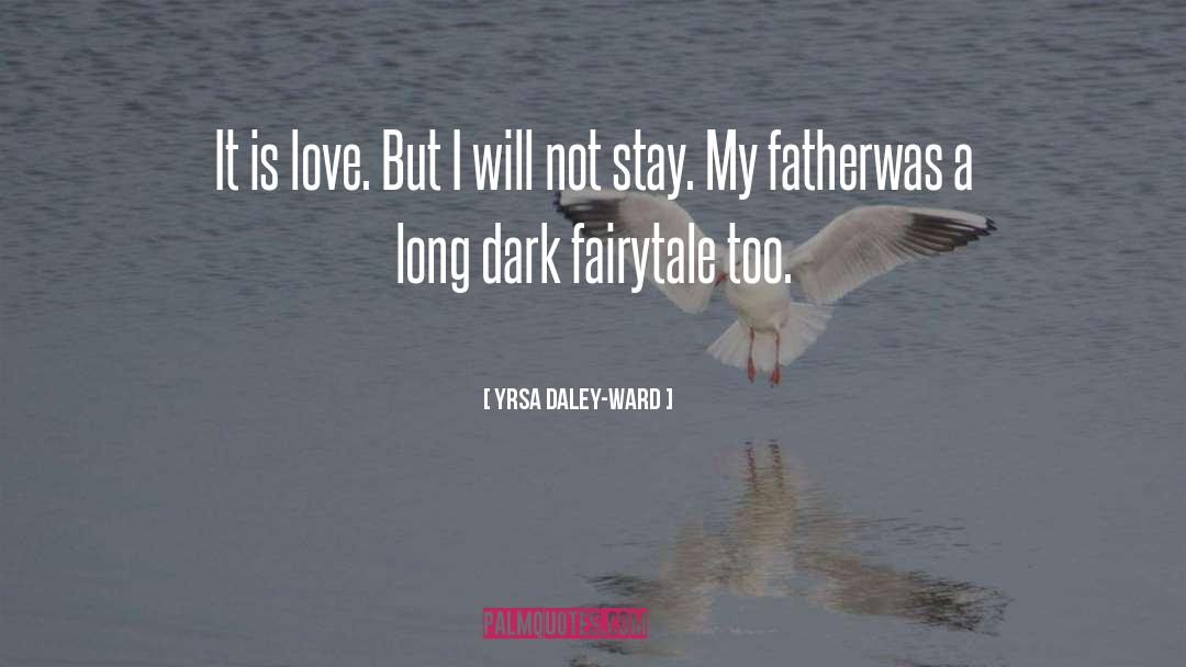 Fairytale quotes by Yrsa Daley-Ward