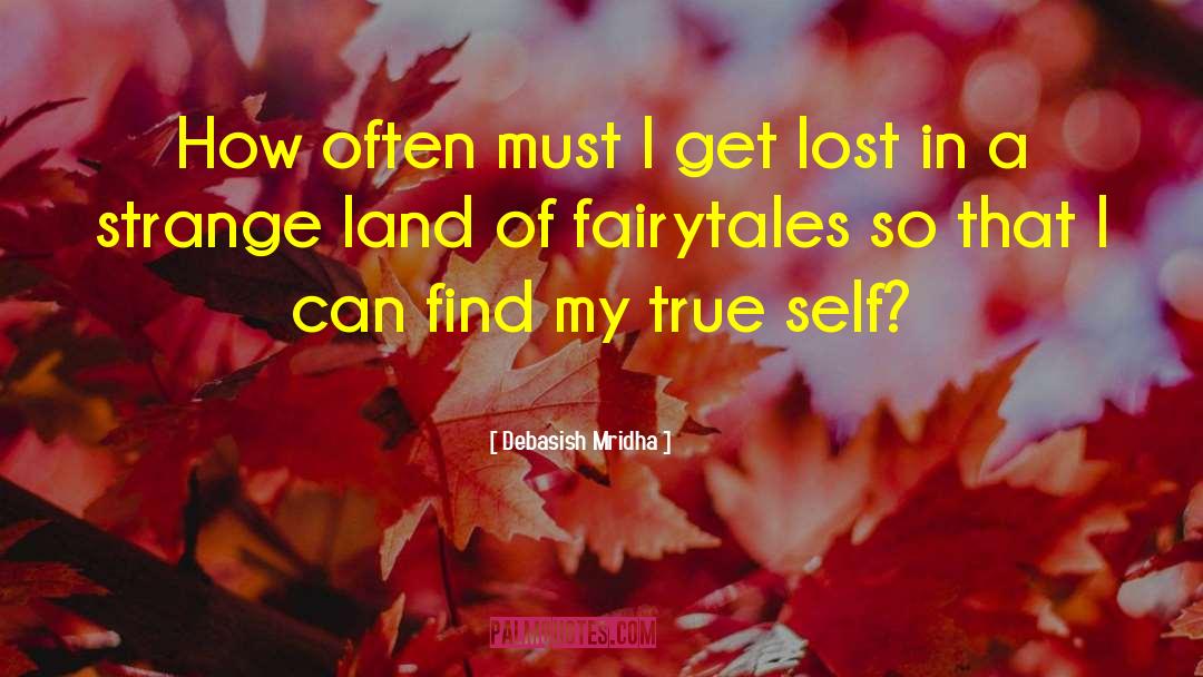 Fairytales quotes by Debasish Mridha