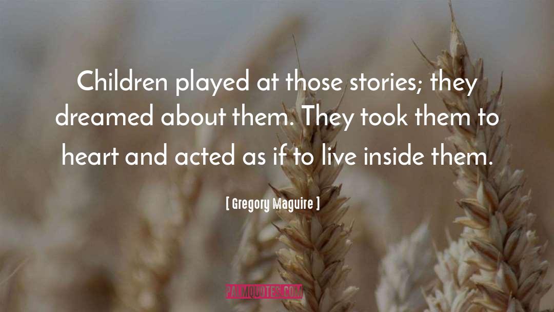 Fairytales quotes by Gregory Maguire