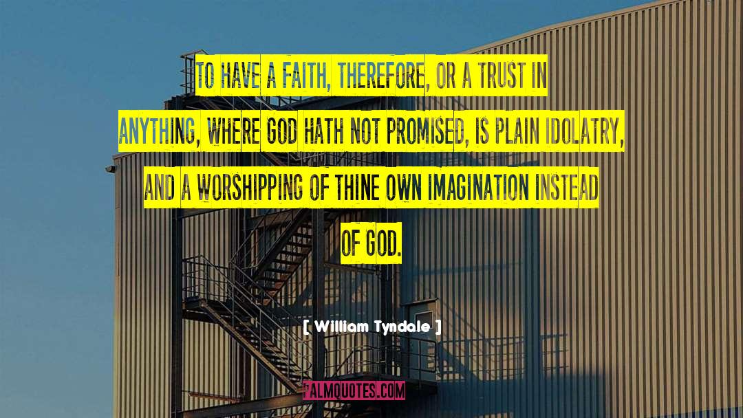 Faith And Action quotes by William Tyndale