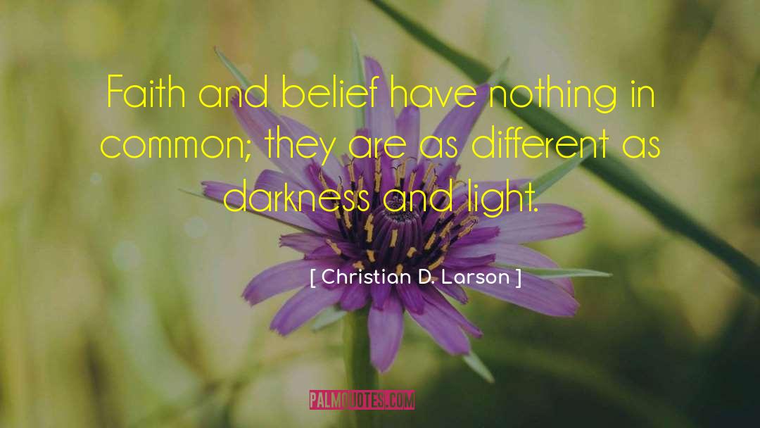 Faith And Belief quotes by Christian D. Larson
