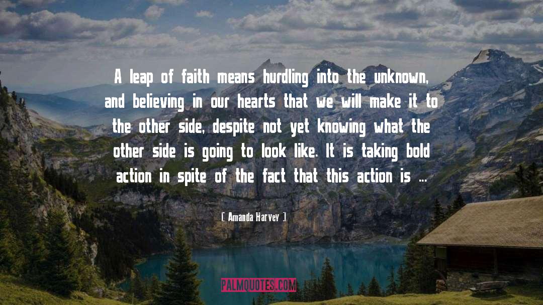 Faith And Courage quotes by Amanda Harvey