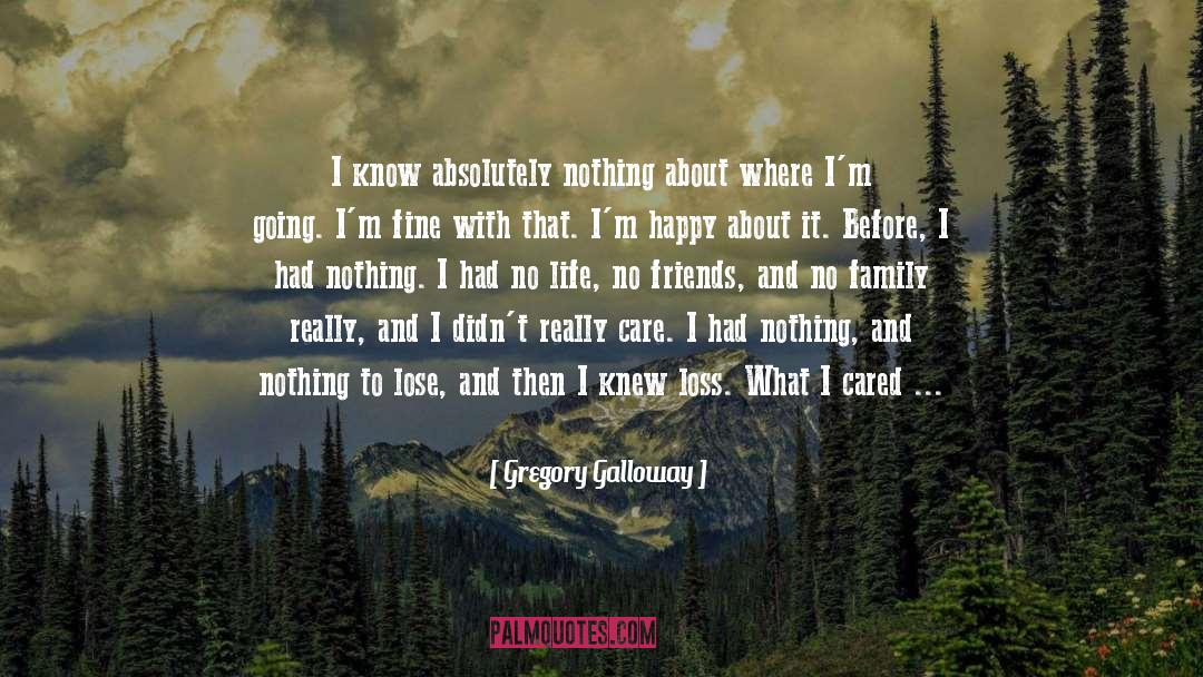 Faith And Family quotes by Gregory Galloway