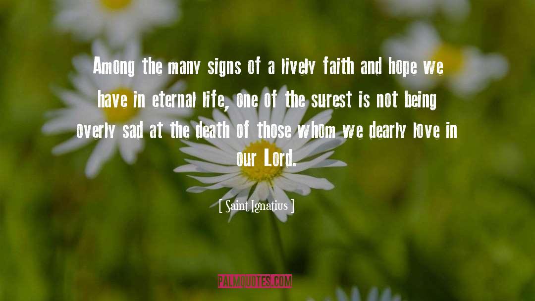 Faith And Hope quotes by Saint Ignatius
