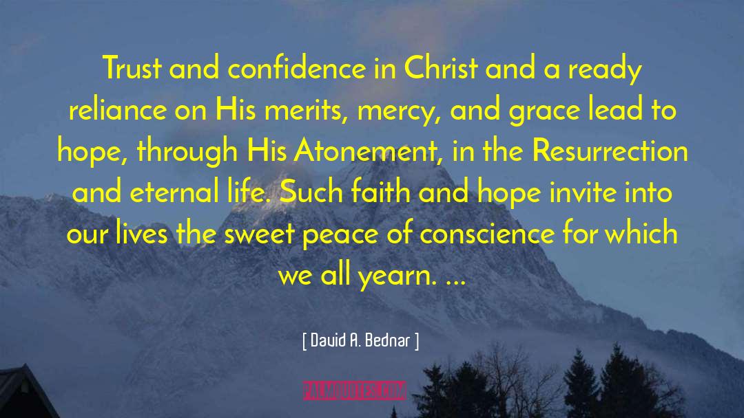 Faith And Hope quotes by David A. Bednar