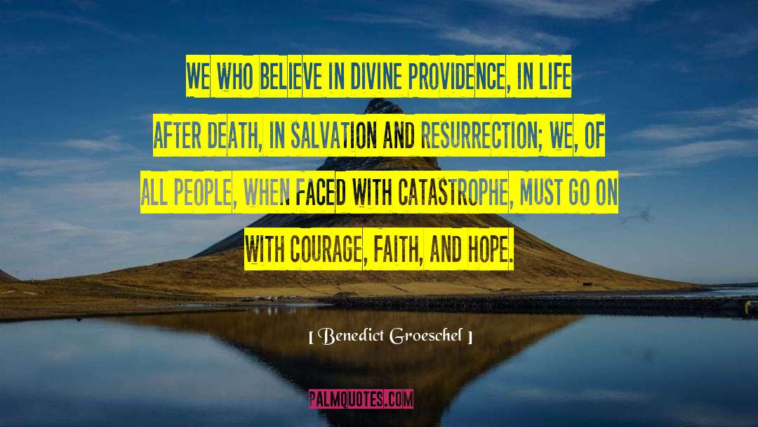 Faith And Hope quotes by Benedict Groeschel