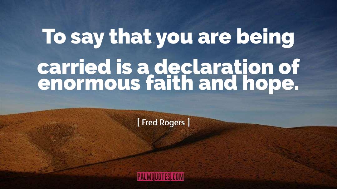 Faith And Hope quotes by Fred Rogers