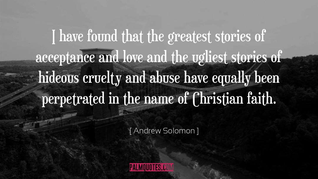 Faith And Love quotes by Andrew Solomon
