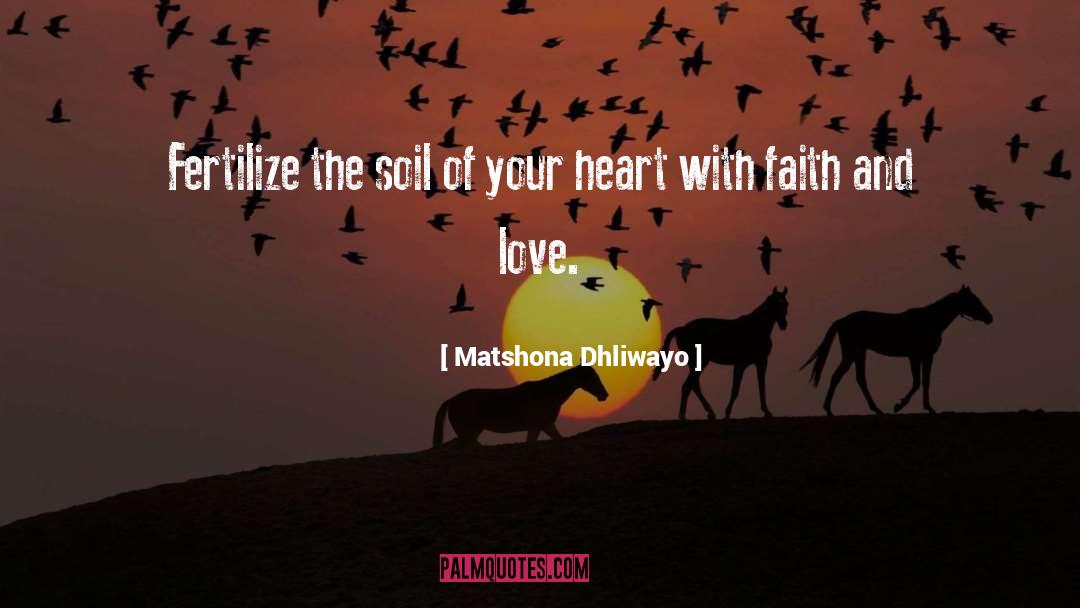 Faith And Love quotes by Matshona Dhliwayo