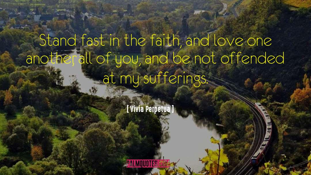 Faith And Love quotes by Vivia Perpetua