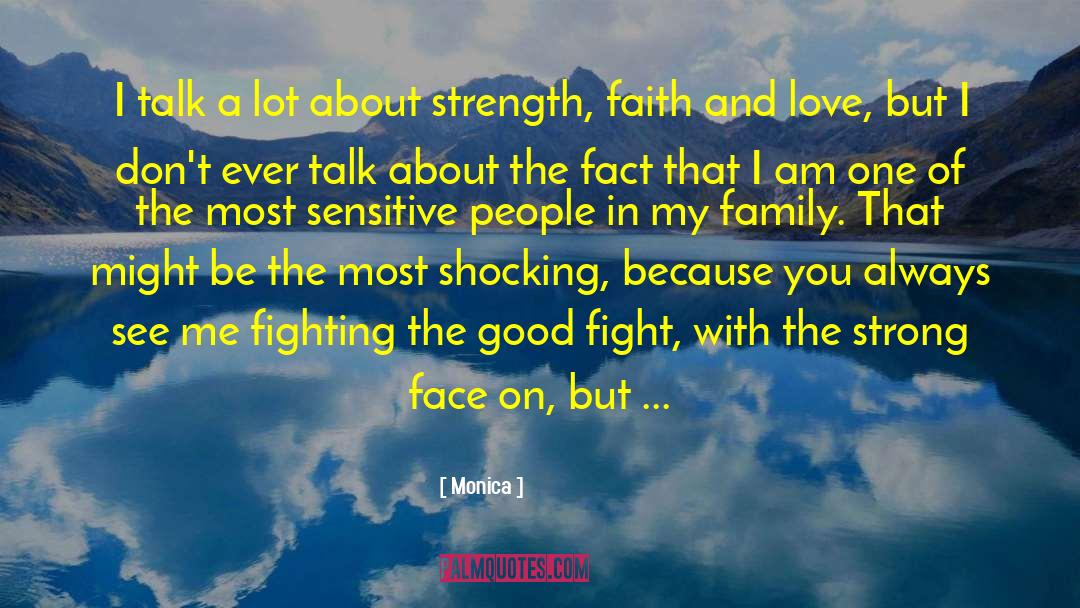 Faith And Love quotes by Monica