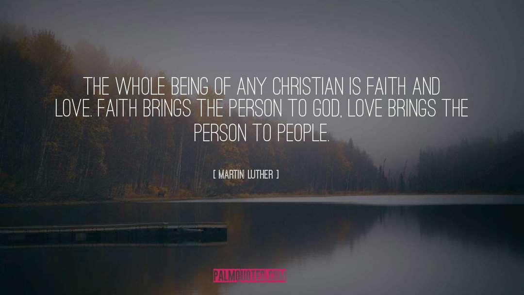 Faith And Love quotes by Martin Luther