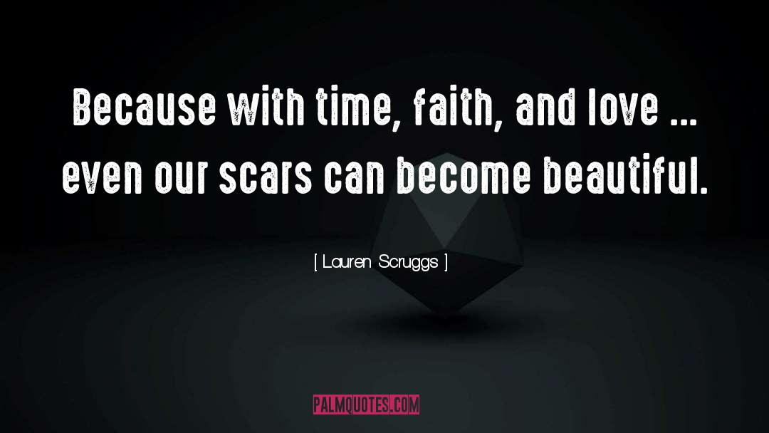 Faith And Love quotes by Lauren Scruggs